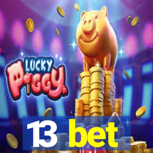 13 bet